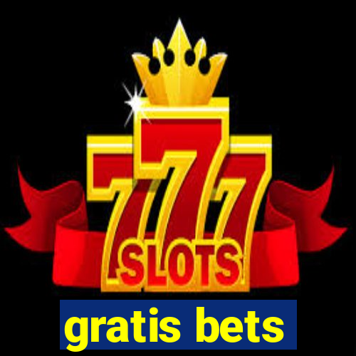 gratis bets